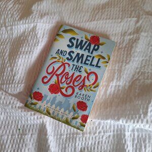 swap and smell the roses